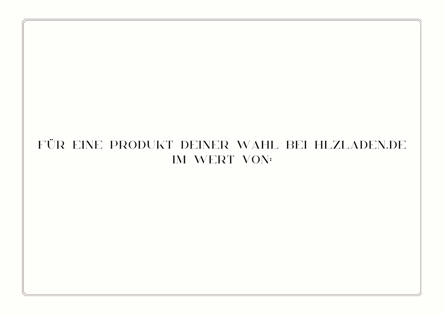 HlzLaden-Geschenkgutschein